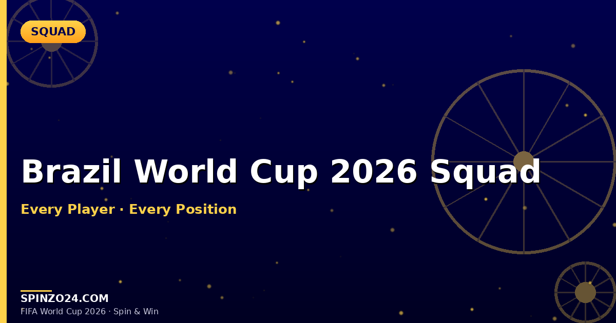 Brazil World Cup 2026 Squad: Full Roster, Vinícius Jr's Leadership & Spinzo24 Guide